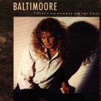 Baltimoore - There\'s No Danger On The Roof (1988)