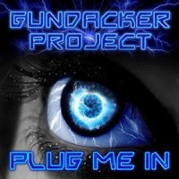 Gundacker Project - Plug Me In (2013)