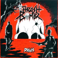 Thrash Bombz - Dawn (2014)