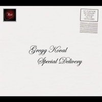 Gregg Koval - Special Delivery (2011)