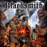 Blacksmith - Strike While The Iron\'s Hot (Compilation) (2011)