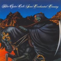 Blue Oyster Cult - Some Enchanted Evening [2007 Remastered] (1978)