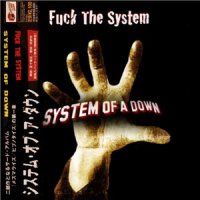 System of a Down - Fuck The System (2014)