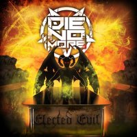 Die No More - Elected Evil (2014)