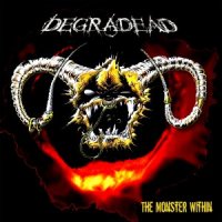 Degradead - The Monster Within (2013)  Lossless