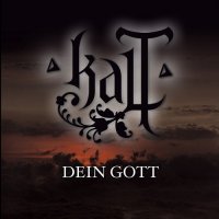 KALT - Dein Gott (2009)