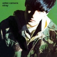 Aztec Camera - Stray (1990)