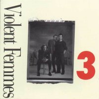 Violent Femmes - 3 (1988)