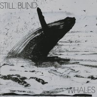 Still Blind - Whales (1991)