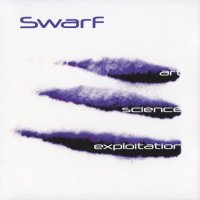 Swarf - Art, Science, Exploitation (2004)