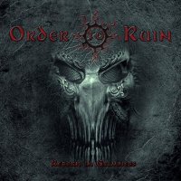Order to Ruin - Reborn In Grimness (2012)