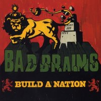 Bad Brains - Build A Nation (2007)