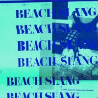 Beach Slang - A Loud Bash of Teenage Feelings (2016)