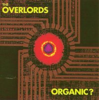 The Overlords - Organic? (1991)