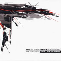 Plastic Noise Experience - Reiz Und Reaktion (2CD) (2008)