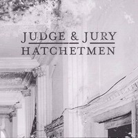 Hatchetmen - Judge & Jury (2012)