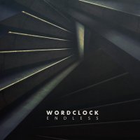 Wordclock - Endless (2014)