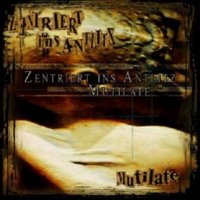 Zentriert Ins Anlitz - Mutilate (2005)