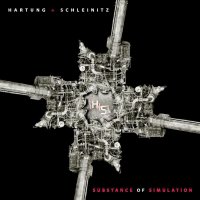 Hartung & Schleinitz - Substance Of Simulation (2013)