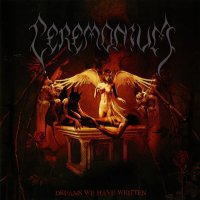 Ceremonium - Dreams We Have Written (2012)