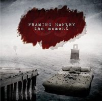 Framing Hanley - The Moment (2008)