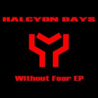 Halcyon Days - Without Fear (2014)