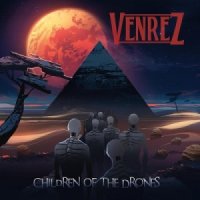 Venrez - Children Of The Drones (2015)