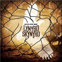 Lynyrd Skynyrd - Last Of A Dyin Breed [Special Edition] (2012)