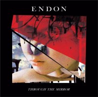 Endon - Through The Mirror (2017)