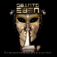 Saints Of Eden - Forbidden Pleasure (2009)  Lossless