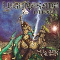 Lughnasadh La Force - Por La Gloria Y El Honor (2016)