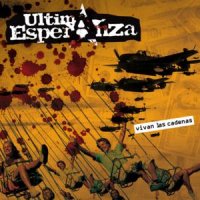 Ultima Esperanza - Vivan Las Cadenas (2011)