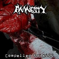 Amnesty - Compelled To Kill (2008)