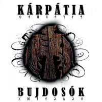 Kárpátia - Bujdosók (2011)