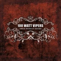 100 Watt Vipers - Cold Sunday Blues (2016)