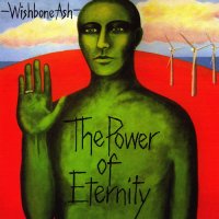 Wishbone Ash - The Power Of Eternity (2007)