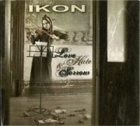 Ikon - Love, Hate And Sorrow ( 2CD ) (2009)