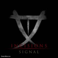 Incisions - Signal (2013)