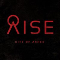 City of Ashes - Rise (2016)