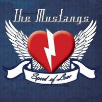 The Mustangs - Speed Of Love (2013)