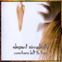 Elegant Simplicity - Nowhere Left To Turn (2006)