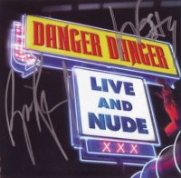 Danger Danger - Live and Nude (2005)