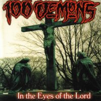 100 Demons - In The Eyes Of The Lord (2000)