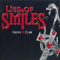 Lies of Smiles - Cross & Claw (2012)