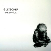 Gletscher - Die Einöde (2015)
