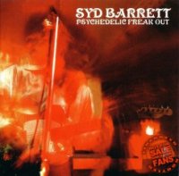 Syd Barrett - Psychedelic Freak Out (2010)