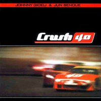 Johnny Gioeli & Jun Senoue - Crush 40 (2003)