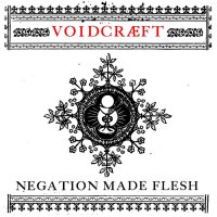 Voidcraeft - Negation Made Flesh (2014)