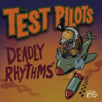 The Test Pilots - Deadly Rhythms (2015)