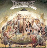 Decadence - Gangs And Victims (1989)